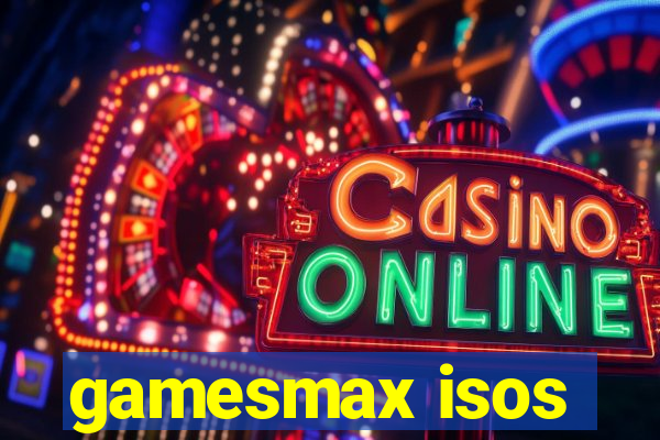 gamesmax isos